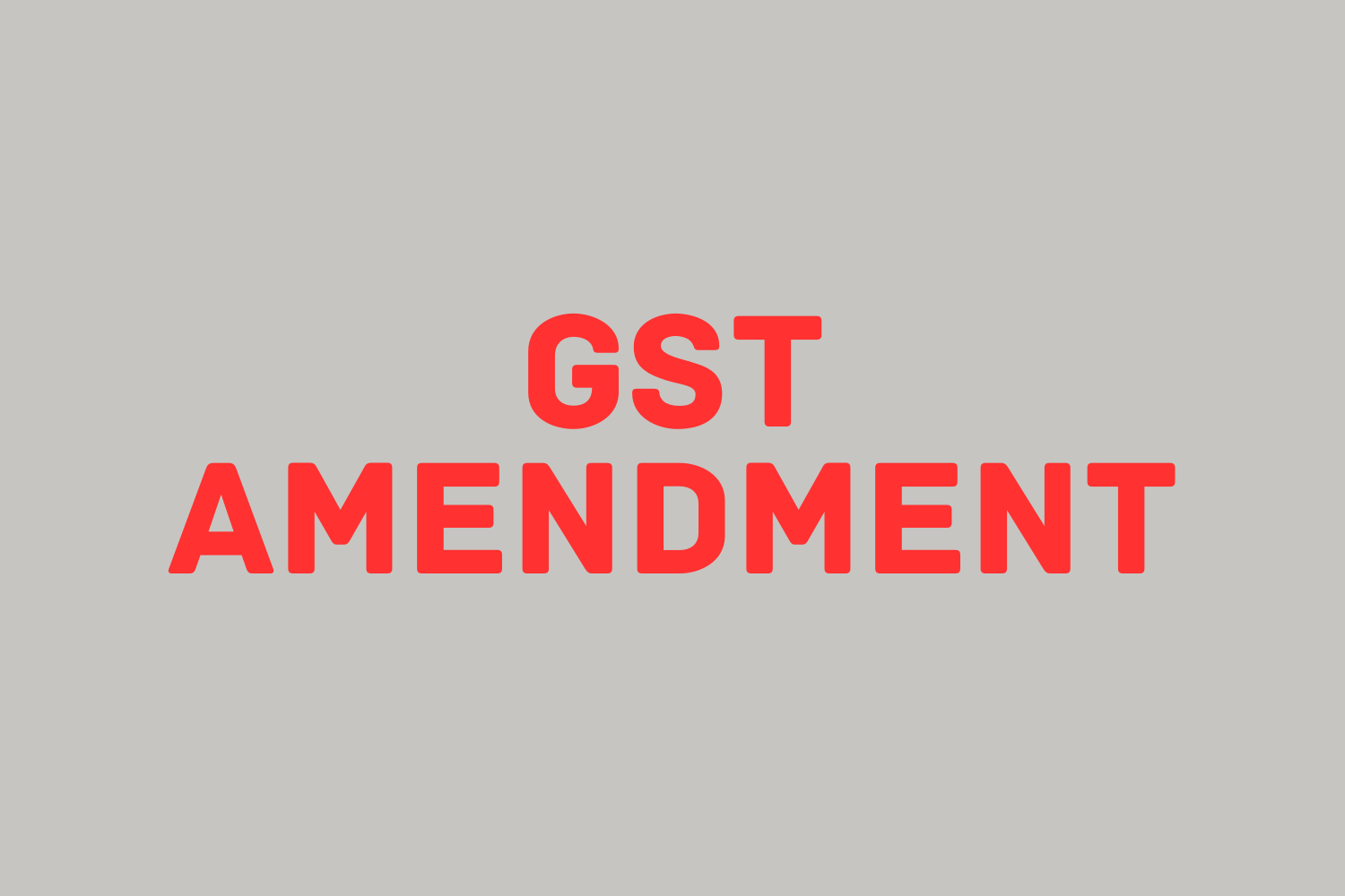 GST Amendment